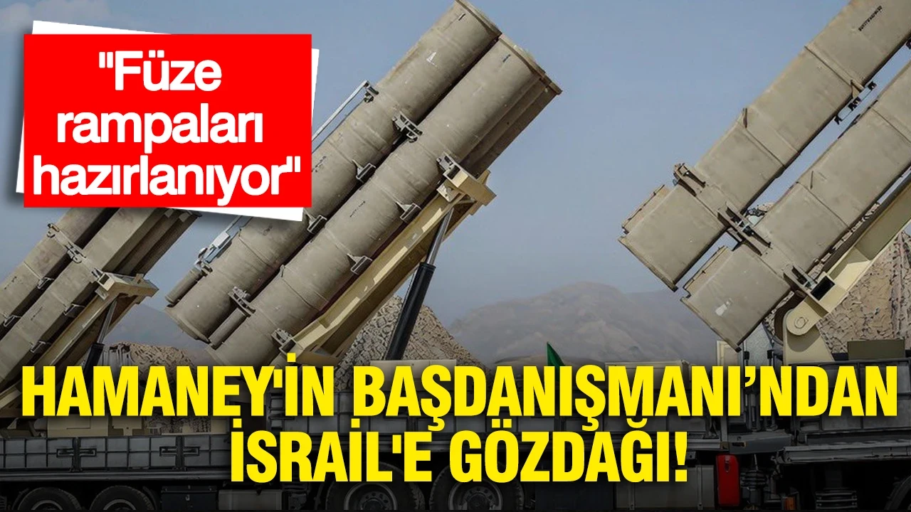 Hamaney'in Başdanışmanı'ndan İsrail'e gözdağı: Füze rampaları hazırlanıyor