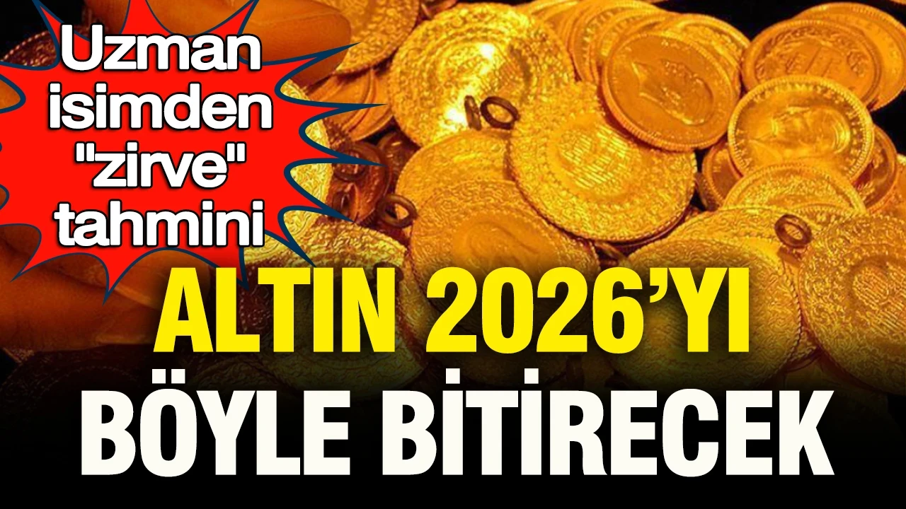 Uzman isimden altında “zirve” tahmini: Altın 2026’yı böyle bitirecek