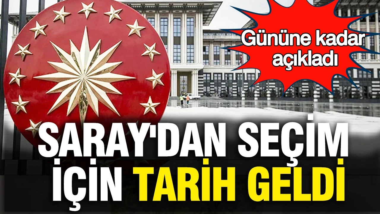 Saray'dan seçim için tarih geldi: Gününü bile açıkladı