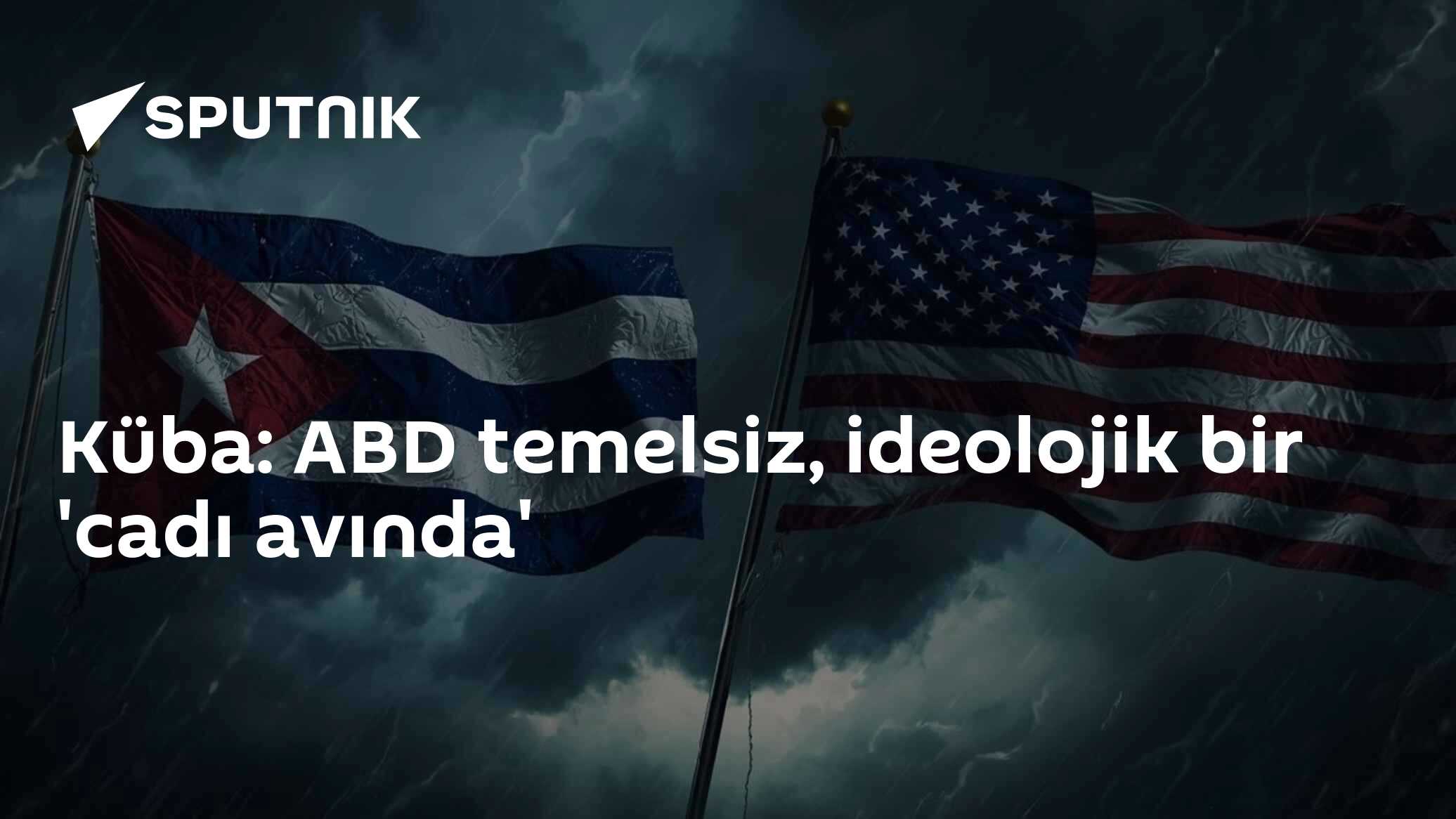 Küba: ABD temelsiz, ideolojik bir 'cadı avında'