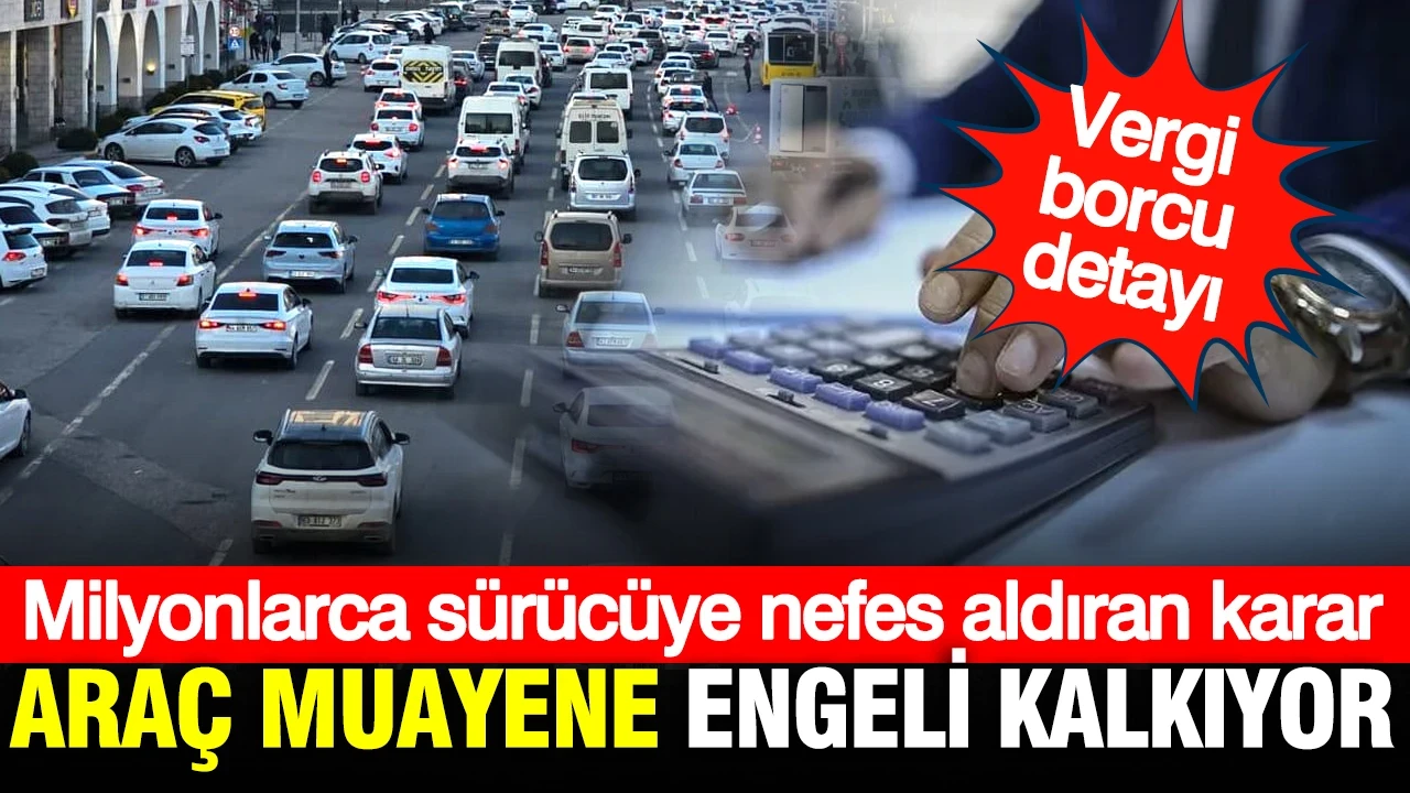 Milyonlarca sürücüye nefes aldıran karar: Araç muayene engeli kalkıyor