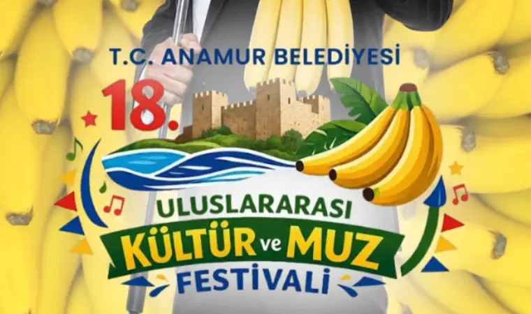 Anamur Muz Festivali 17-18-19 Temmuz'da yapılacak