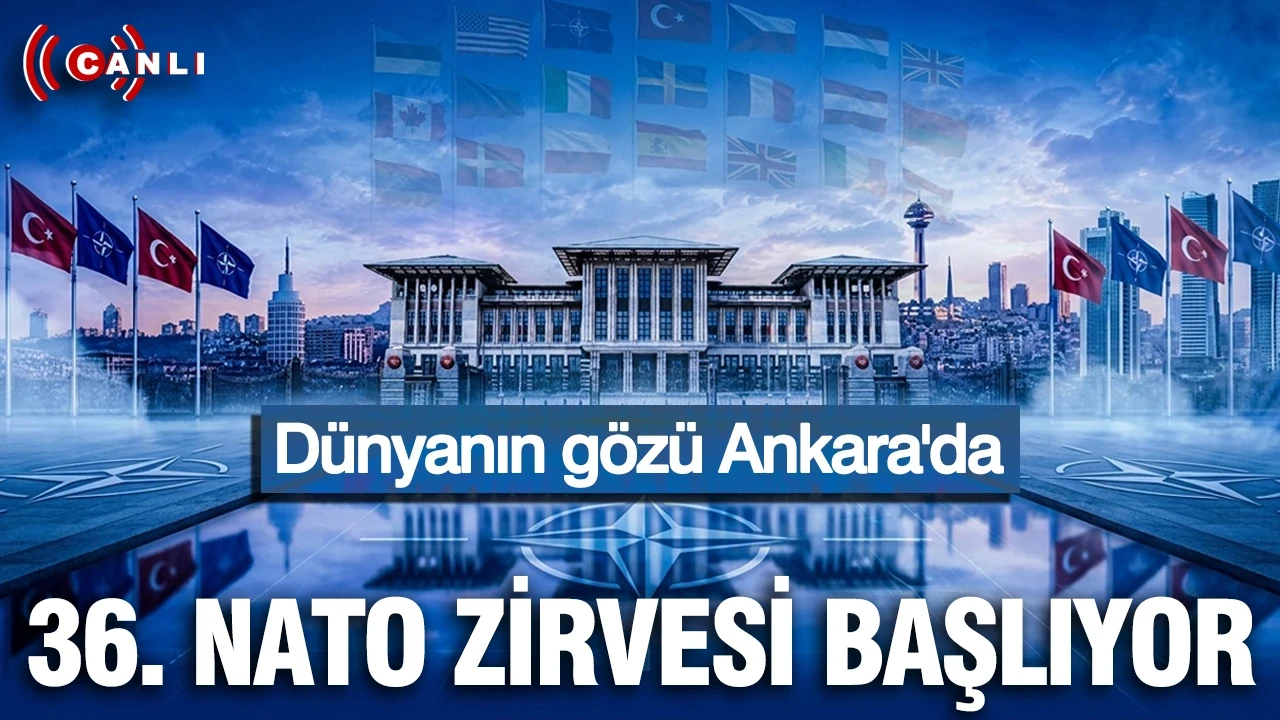 Dünyanın gözü Ankara'da: NATO liderler zirvesi başlıyor
