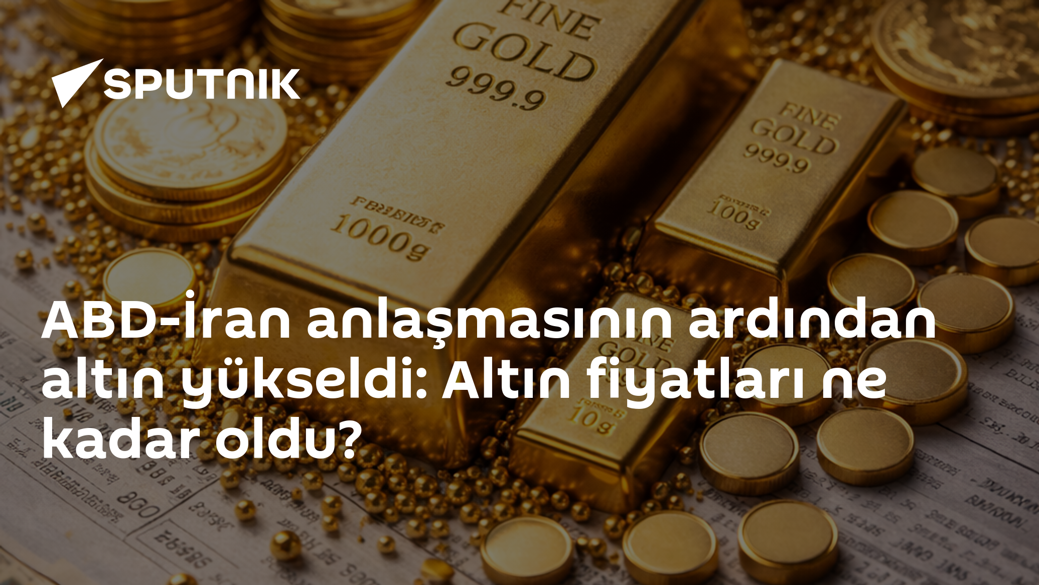 ABD-İran anlaşmasının ardından altın yükseldi: Altın fiyatları ne kadar oldu?