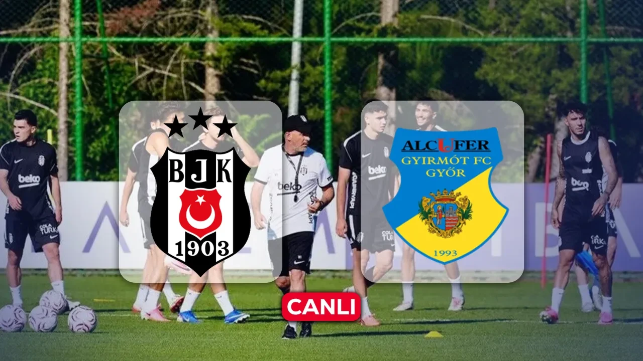Beşiktaş Gyirmot CANLI nereden izlenir, hangi kanalda? Hazırlık maçı başlıyor