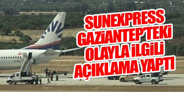 SunExpress'ten lastiği patlayan uçakla ilgili açıklama