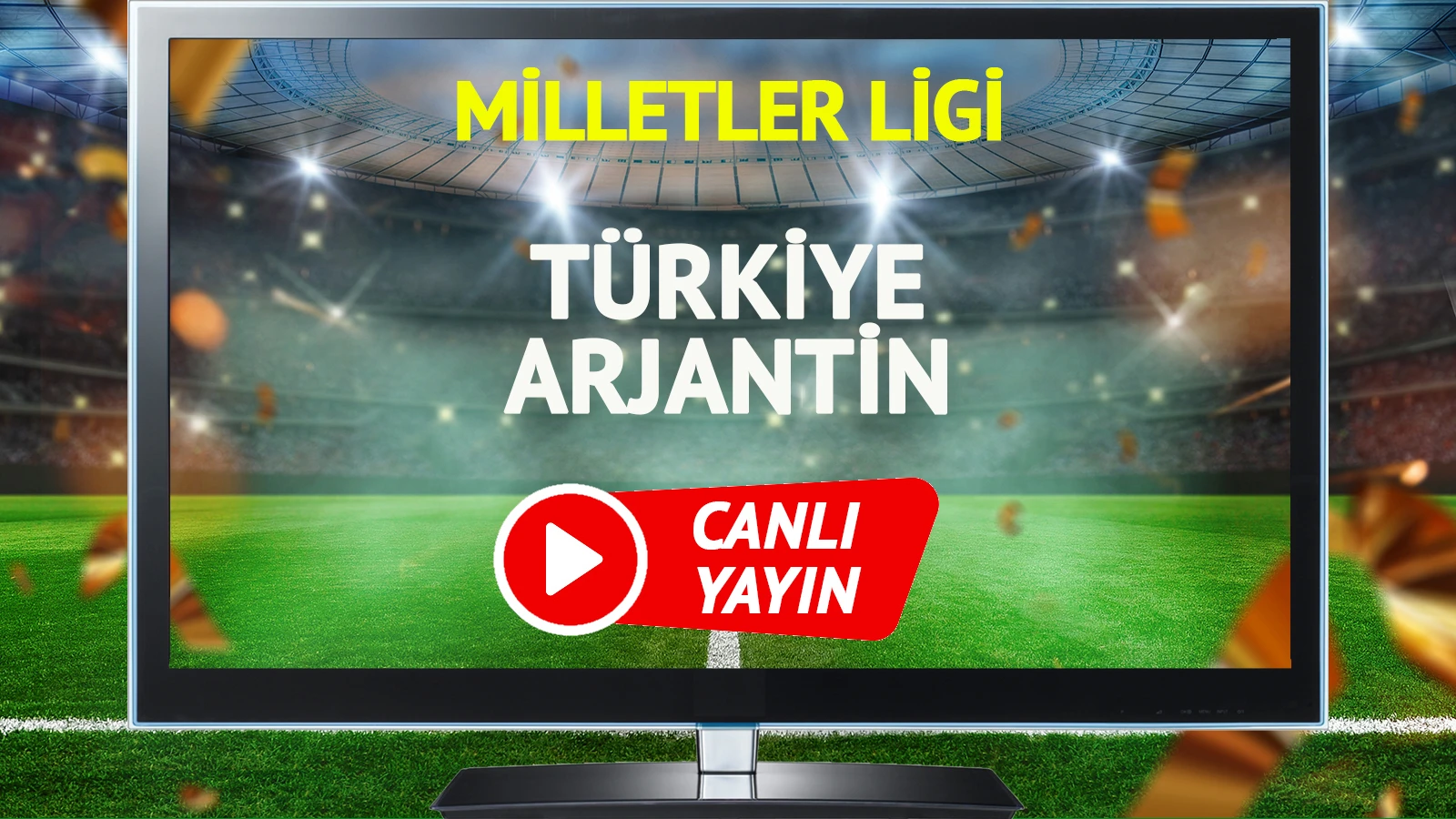 CANLI YAYIN | Türkiye Arjantin Maçı