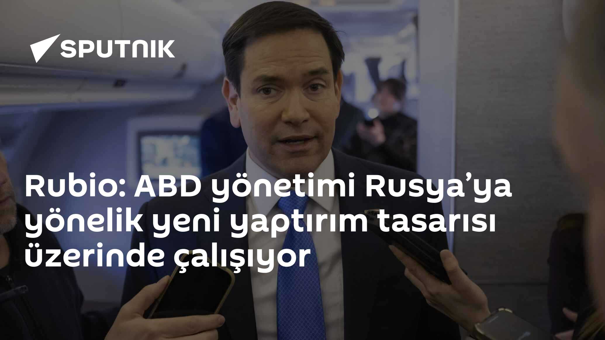 Rubio: ABD yönetimi Rusya’ya yönelik yeni yaptırım tasarısı üzerinde çalışıyor