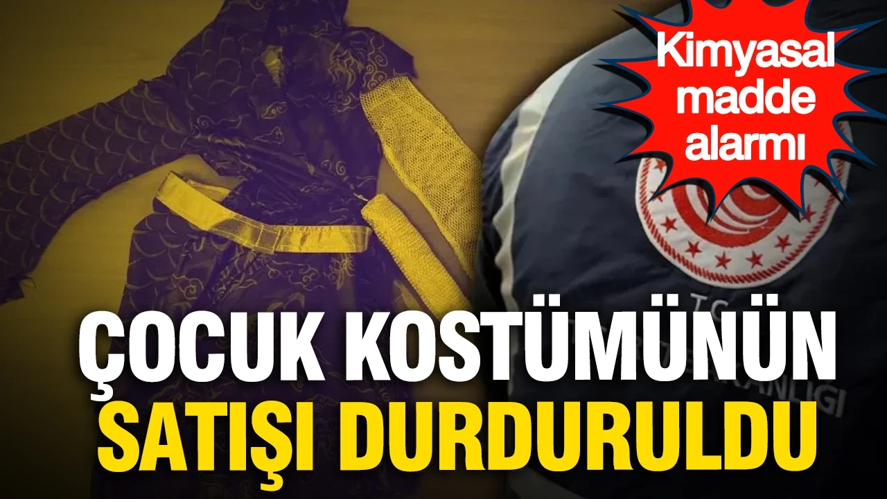 Kimyasal madde alarmı: Çocuk kostümünün satışı durduruldu