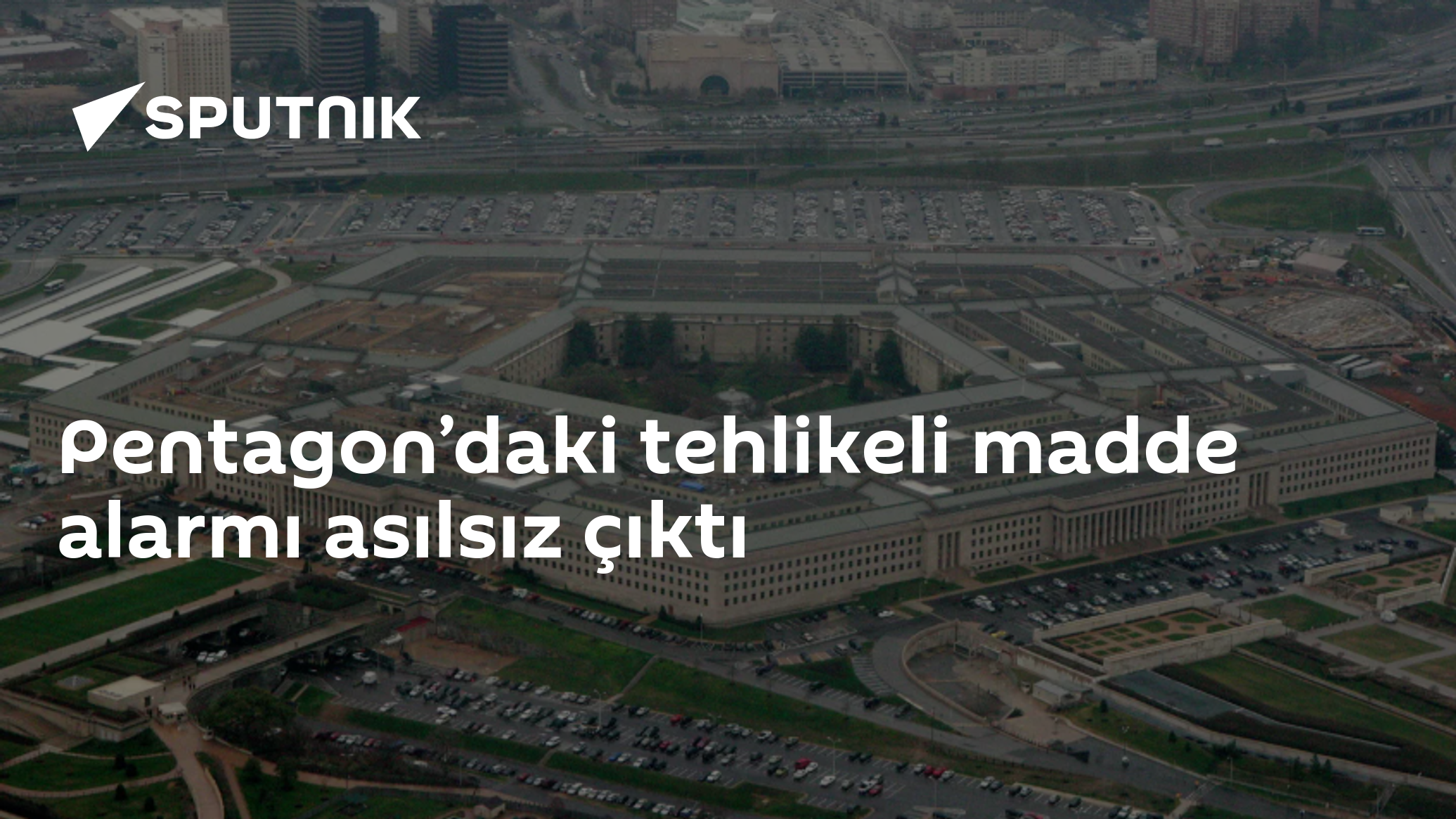 Pentagon’daki tehlikeli madde alarmı asılsız çıktı