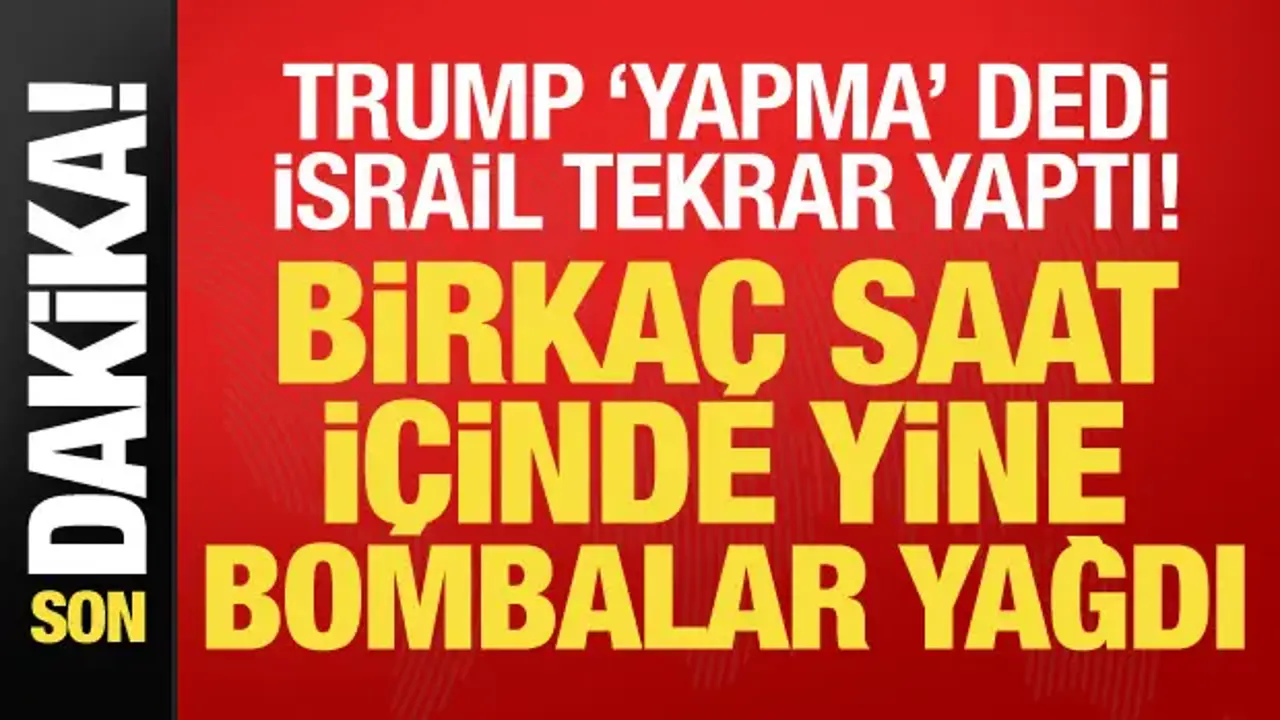 Trump 'yapma' dedi, İsrail yine yaptı: Lübnan'a bomba yağdı!