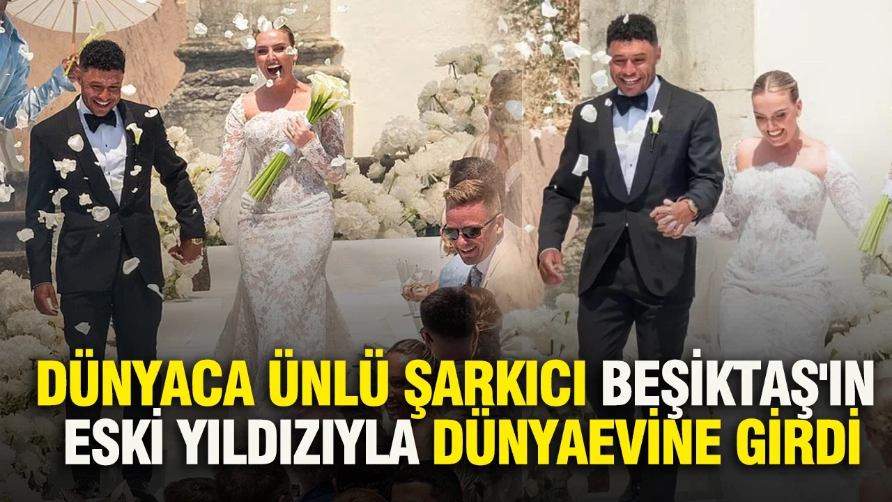 Dünyaca ünlü şarkıcı Beşiktaş'ın eski yıldızıyla dünyaevine girdi