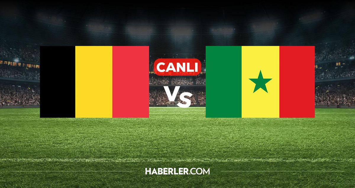 Belçika Senegal CANLI İZLE! Belçika Senegal maçı hangi kanalda, nereden izlenir?