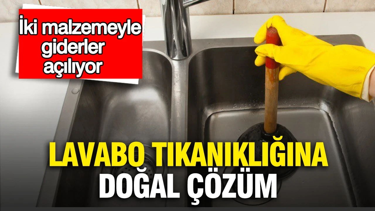Lavabo tıkanıklığına doğal çözüm: İki malzemeyle giderler açılıyor