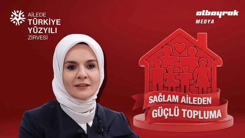 Güçlü toplumun temelleri Ailede Türkiye Yüzyılı Zirvesi'nde atıldı: Bakan Göktaş ve uzman isimler bir araya geldi