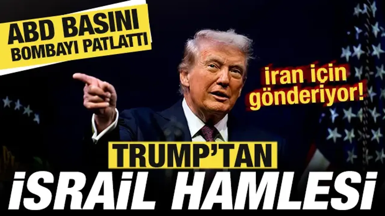 ABD basını bombayı patlattı! Trump'tan son dakika İsrail kararı! İran için gönderiyor