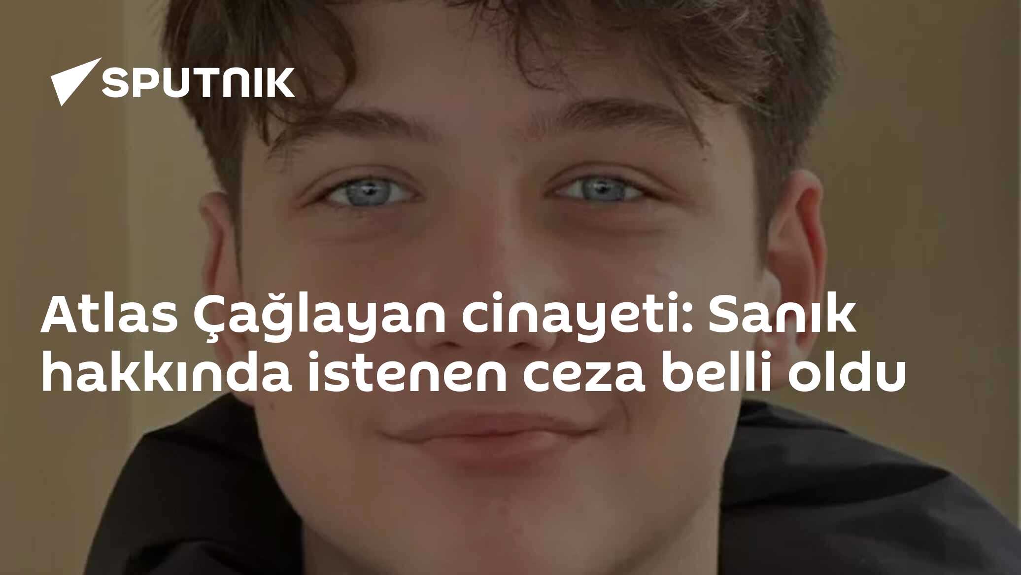Atlas Çağlayan cinayeti: Sanık hakkında istenen ceza belli oldu