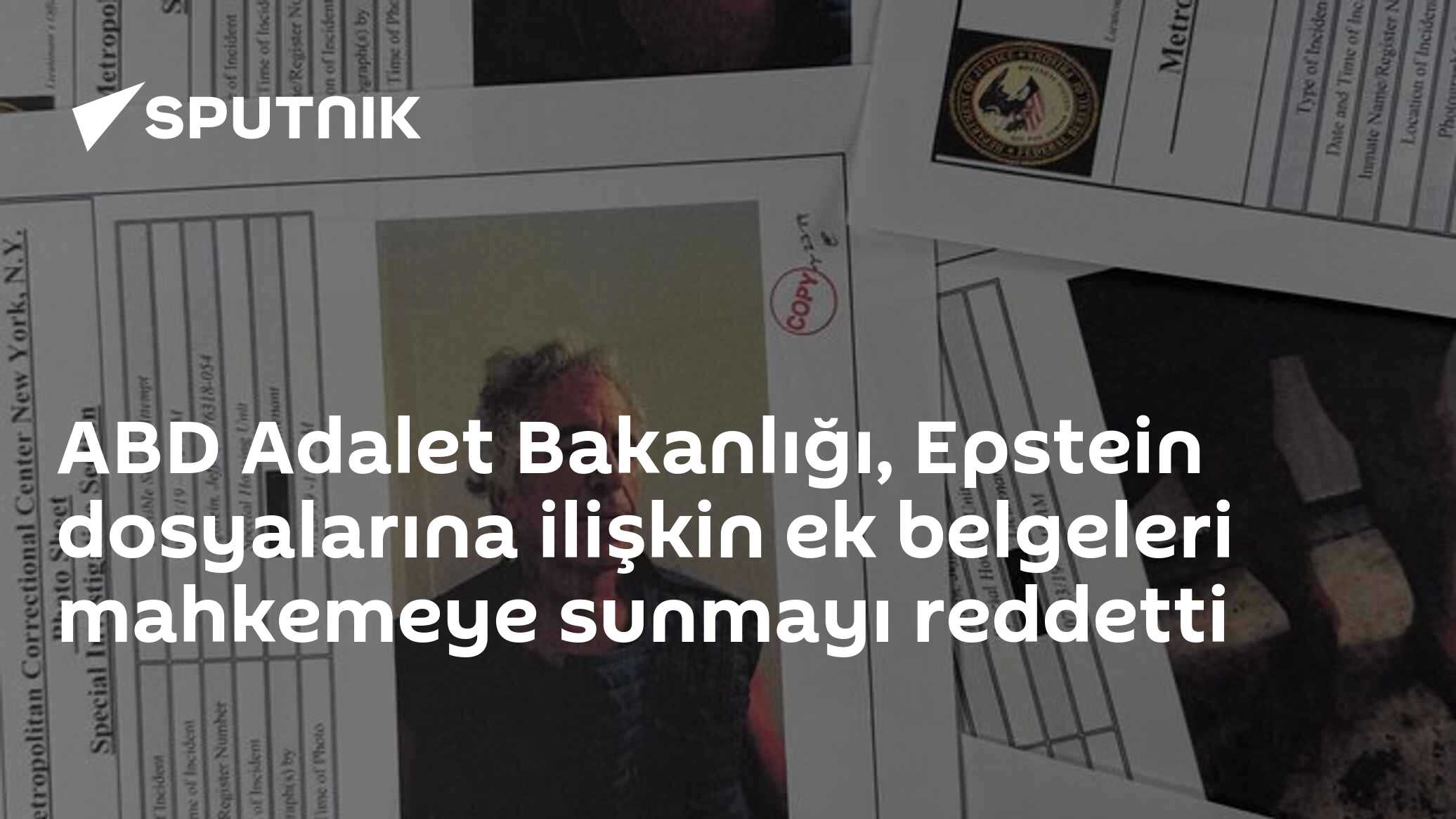 ABD Adalet Bakanlığı, Epstein dosyalarına ilişkin ek belgeleri mahkemeye sunmayı reddetti