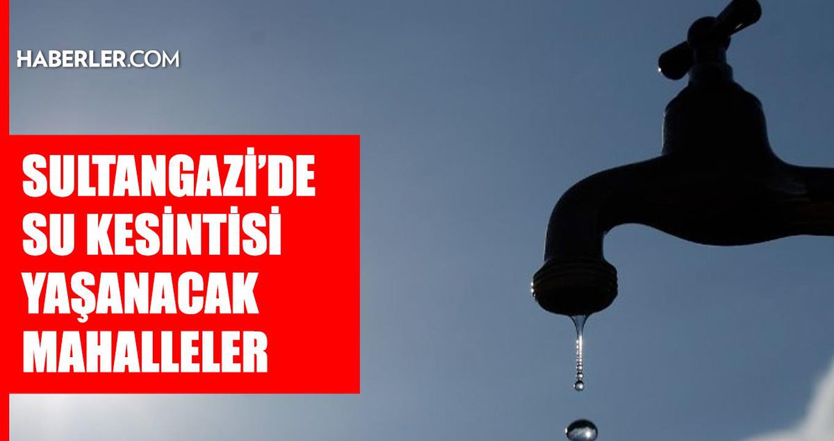 İstanbul SULTANGAZİ su kesintisi! 4-5 Haziran İSKİ Sultangazi su kesintisi ne zaman bitecek, sular ne zaman gelecek?