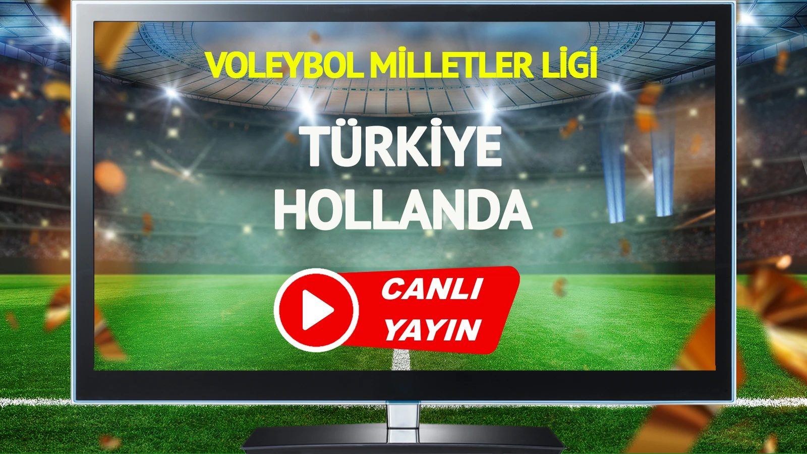 CANLI YAYIN | Türkiye Hollanda Maçı