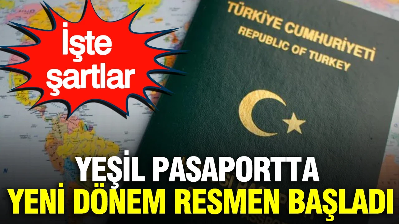 Yeşil pasaportta yeni dönem resmen başladı: Sistem tamamen değişti