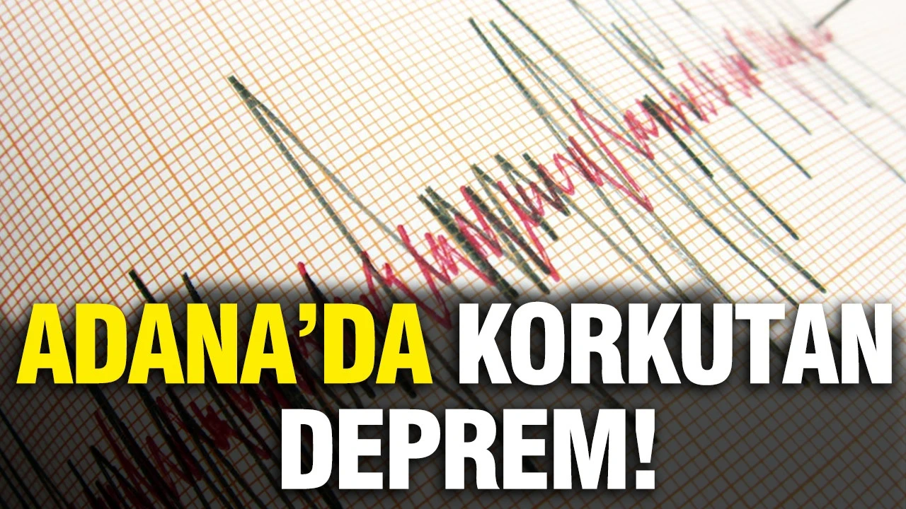 Adana’da korkutan deprem: 3.9 büyüklüğünde sarsıntı