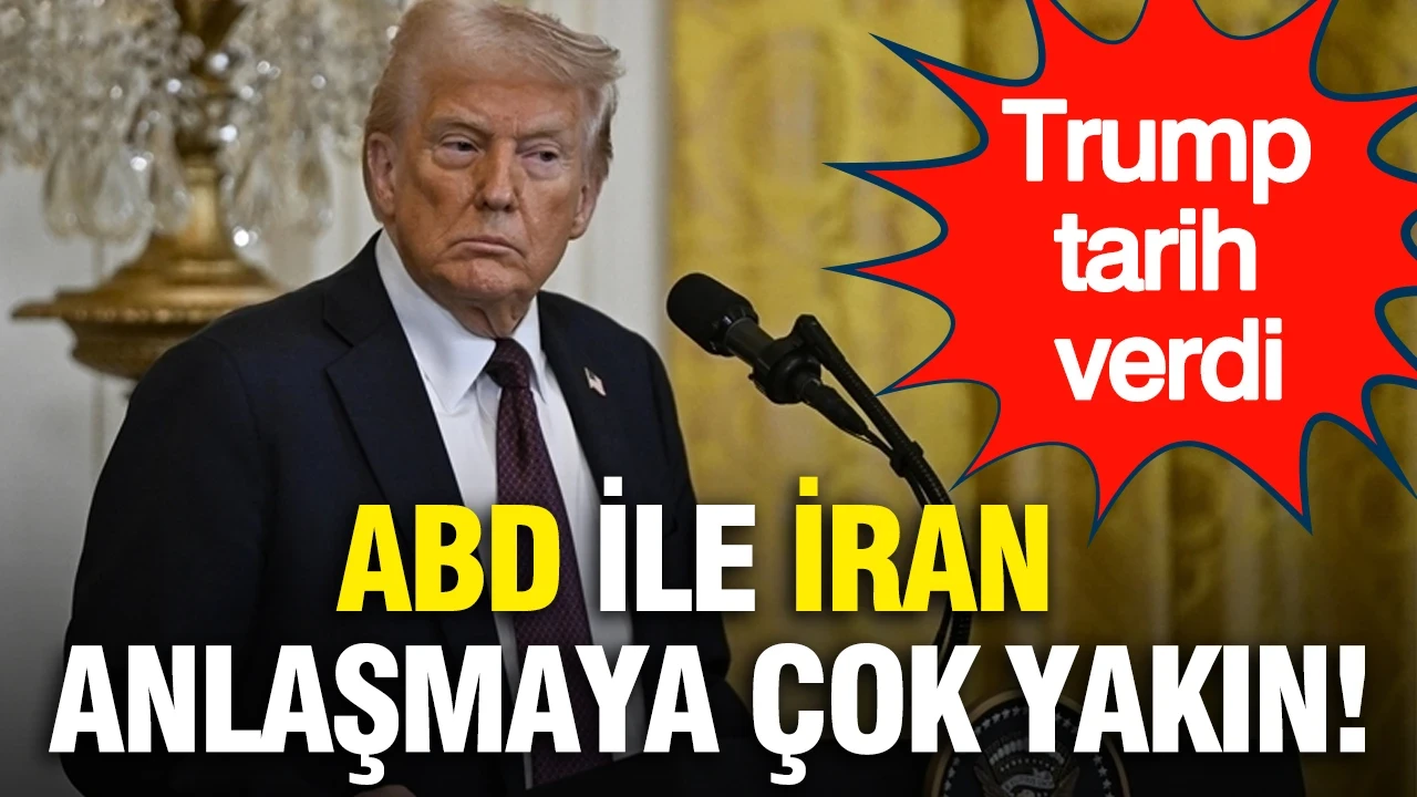Trump tarih verdi: ABD ile İran anlaşmaya çok yakın