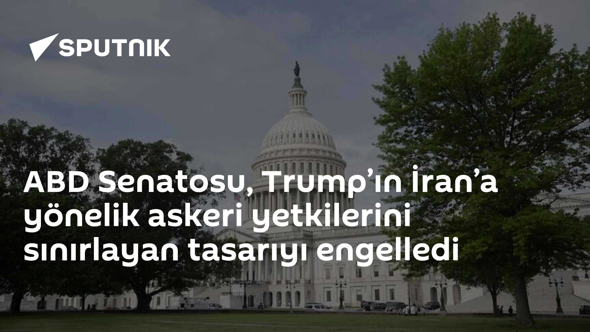ABD Senatosu, Trump’ın İran’a yönelik askeri yetkilerini sınırlayan tasarıyı engelledi