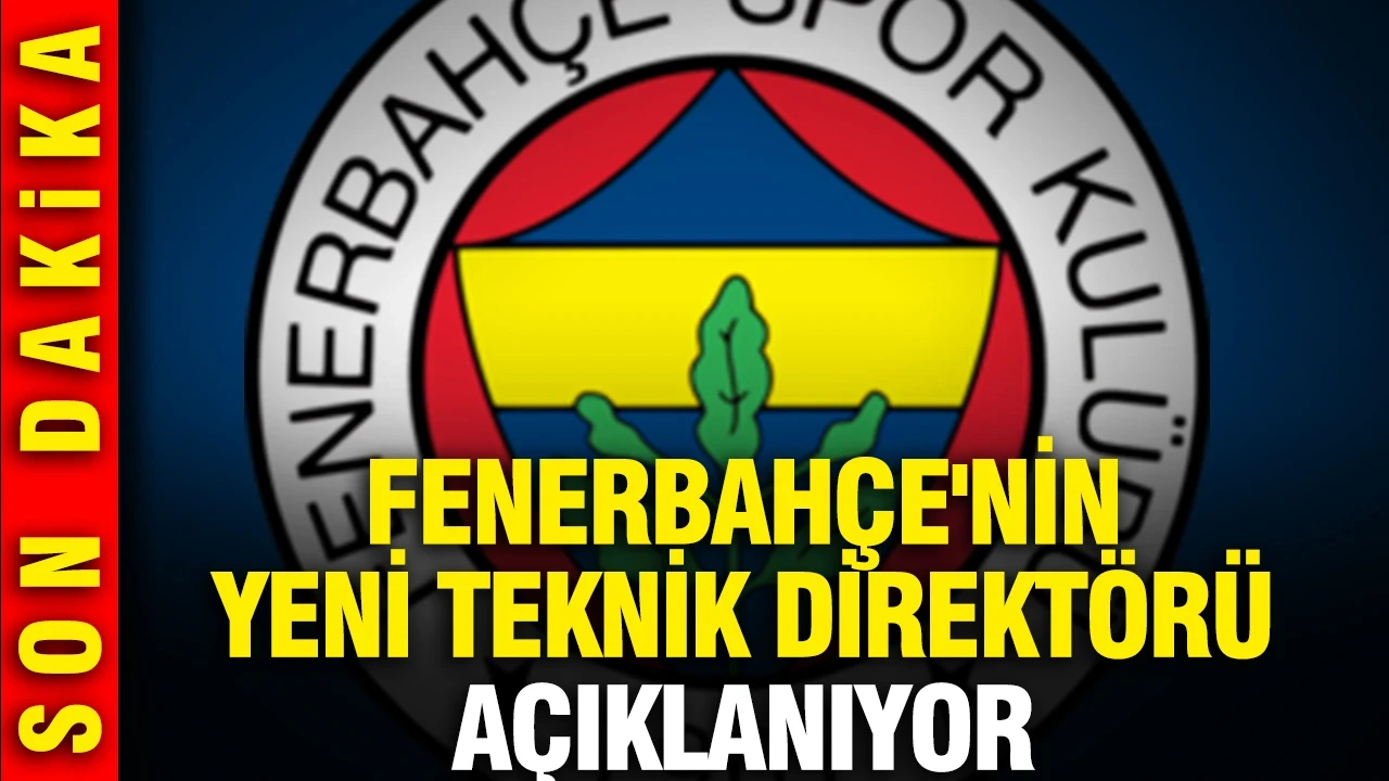 Fenerbahçe'nin yeni teknik direktörü açıklanıyor