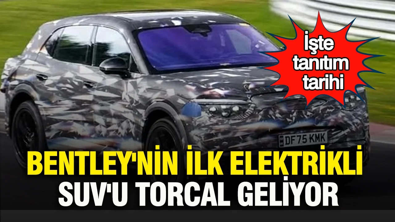 Bentley'nin ilk elektrikli SUV'u Torcal geliyor: İşte tanıtım tarihi