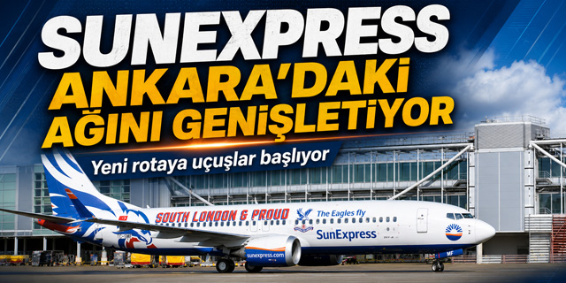 SunExpress Ankara’daki ağını genişletiyor