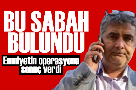 Kaçırılan İBB yönetici Erhan Karaal sağ olarak bulundu