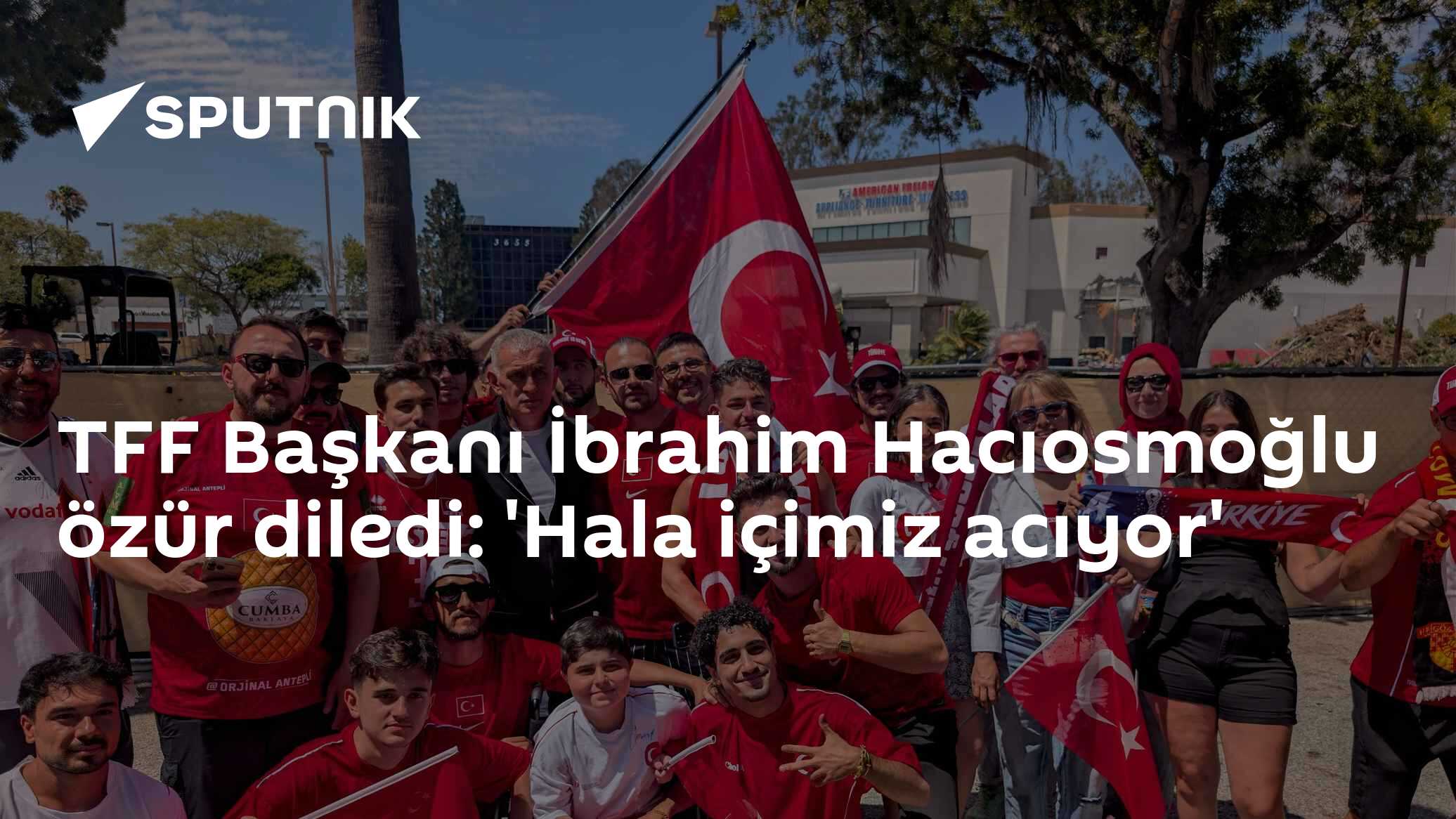 TFF Başkanı İbrahim Hacıosmoğlu özür diledi: 'Hala içimiz acıyor'