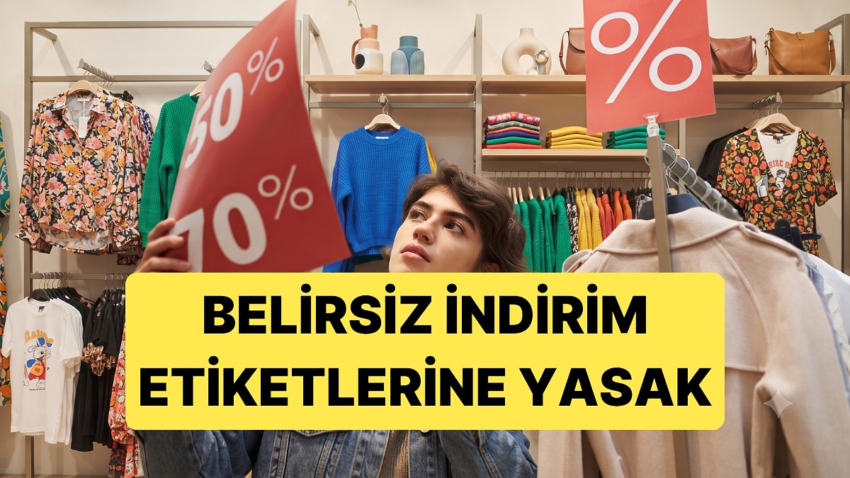 "%50 + %20 İndirim" Yazan Etiketlere Düzenleme Geliyor