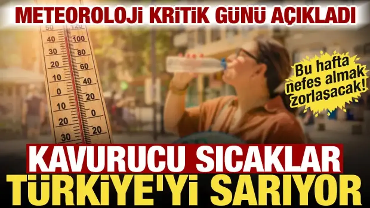 Kavurucu hafta başlıyor! Meteoroloji gün gün açıkladı: Termometreler 38 dereceyi görecek!