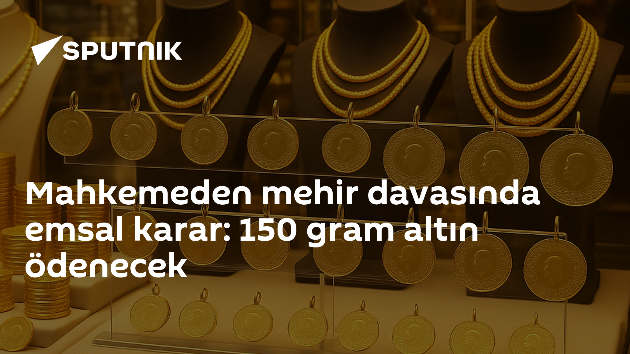 Mahkemeden mehir davasında emsal karar: 150 gram altın ödenecek