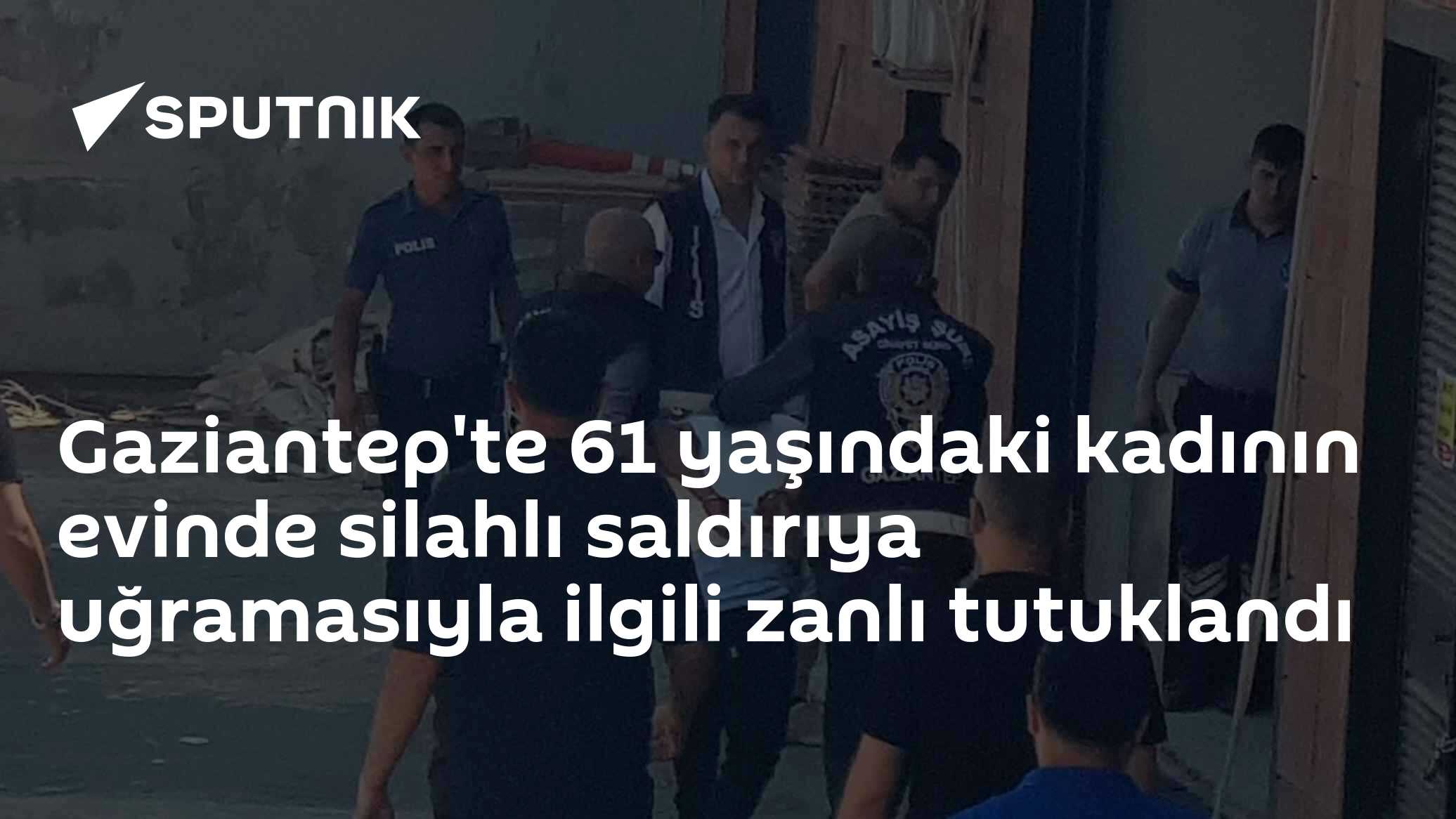 Gaziantep'te 61 yaşındaki kadının evinde silahlı saldırıya uğramasıyla ilgili zanlı tutuklandı