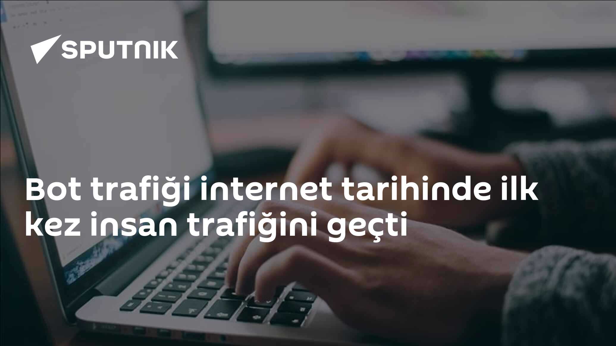 Bot trafiği internet tarihinde ilk kez insan trafiğini geçti
