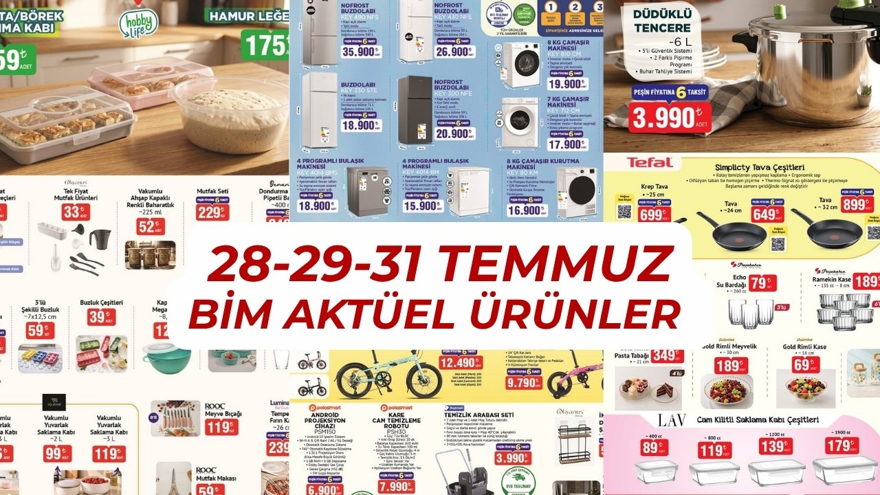 BİM aktüel ürünler kataloğu 28-29-31 Temmuz! Bu hafta BİM'de hangi ürünler var?