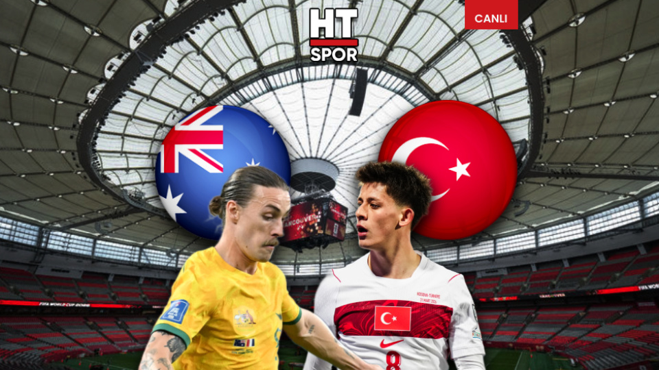 Avustralya-Türkiye maçı CANLI YAYIN
