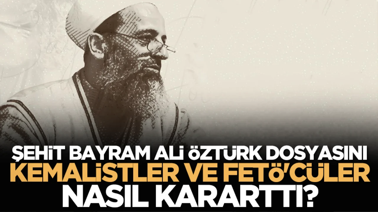 İfşa oldular! Şehit Bayram Ali Öztürk dosyasını Kemalistler ve FETÖ'cüler nasıl kararttı?