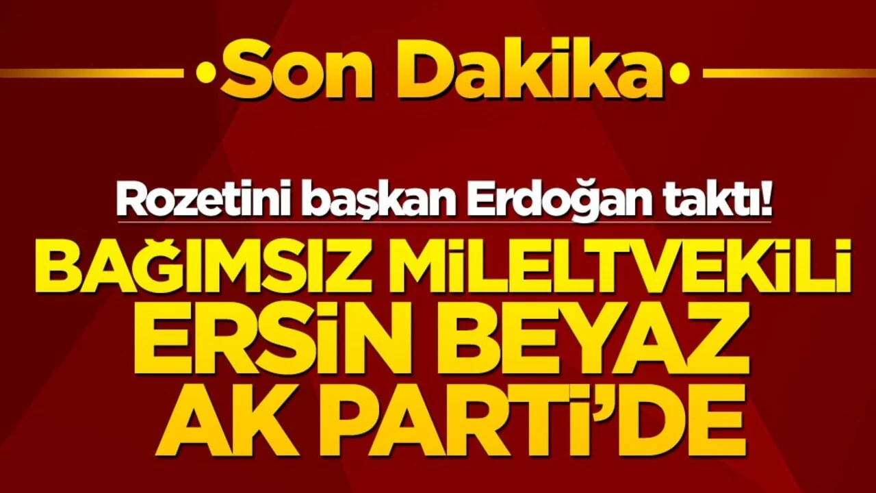 Rozetini başkan Erdoğan taktı! Bağımsız milletvekili Ersin Beyaz AK Parti'de