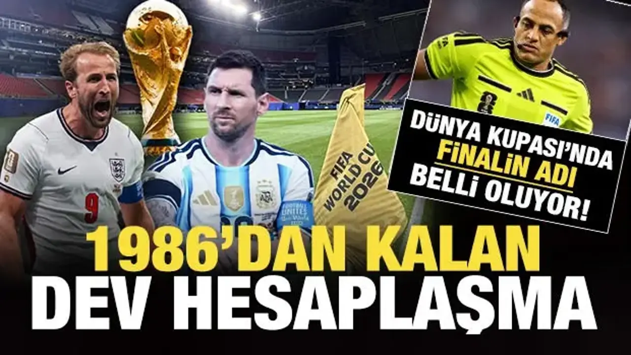 Dünya Kupası'nda finalin adı belli oluyor! 1986'dan kalan dev hesaplaşma