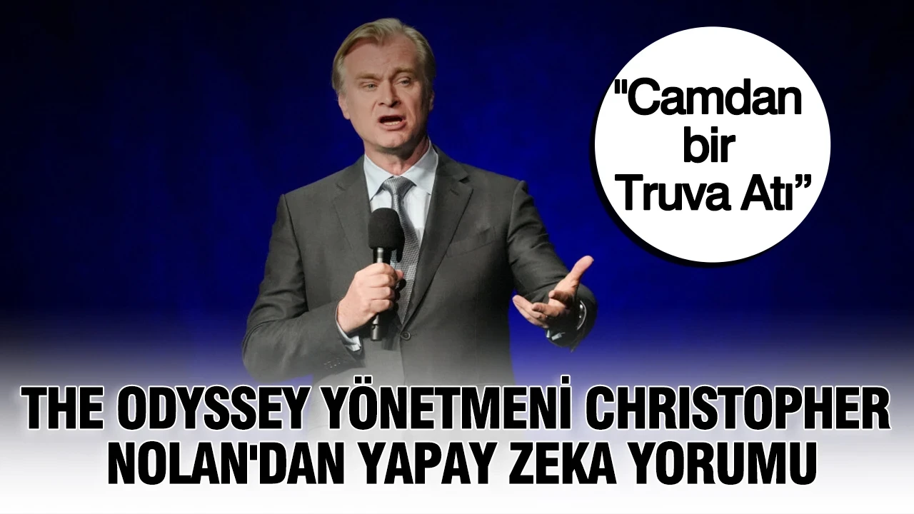 The Odyssey yönetmeni Christopher Nolan'dan yapay zeka yorumu: "Camdan bir Truva Atı”