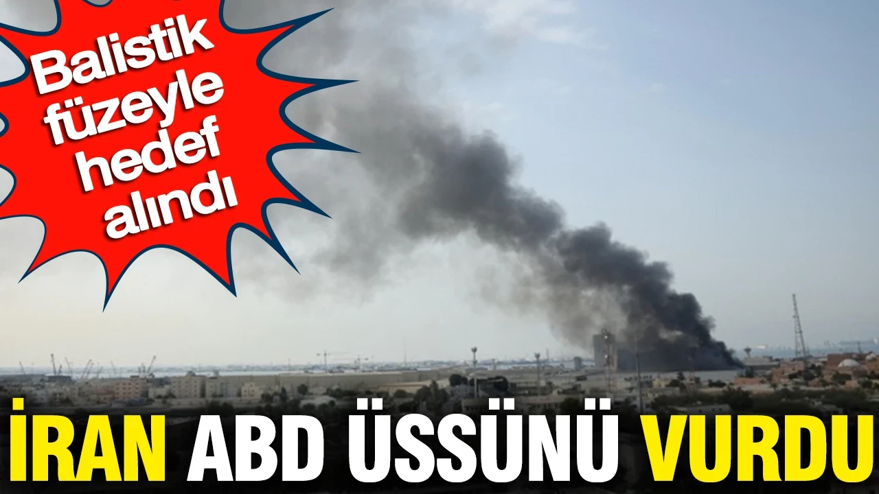 İran ABD üssünü vurdu: Balistik füzeyle hedef alındı