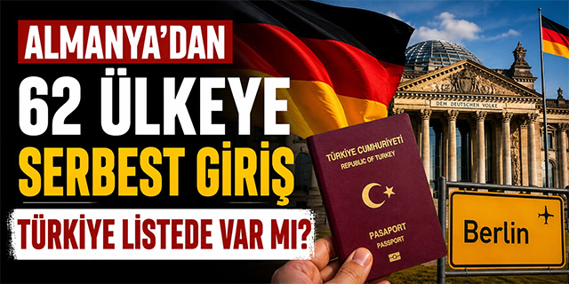 Almanya'dan 62 Ülkeye Serbest Giriş, Türkiye Listede var mı?