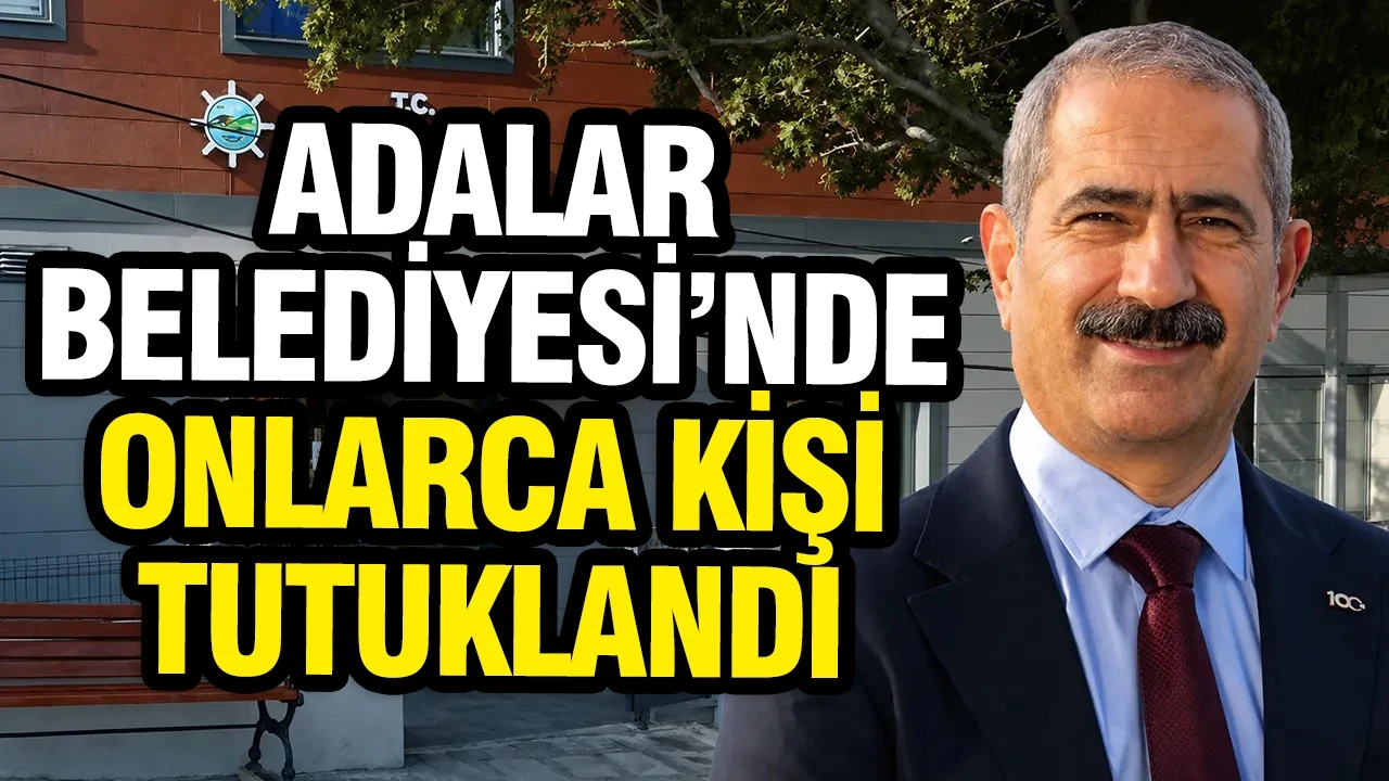 Adalar Belediye Başkanı Ali Ercan Akpolat dahil 35 kişi tutuklandı