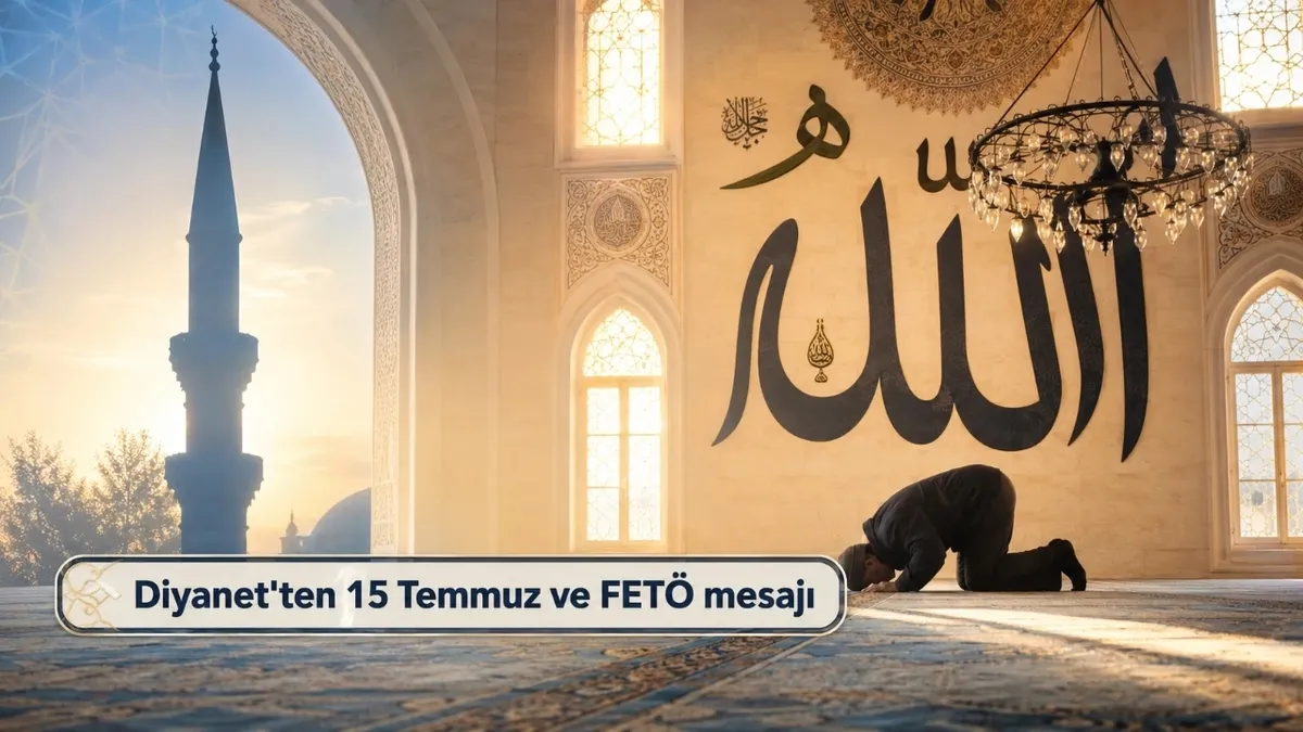 10 Temmuz 2026 Cuma Hutbesi: Diyanet'ten 15 Temmuz ve FETÖ mesajı