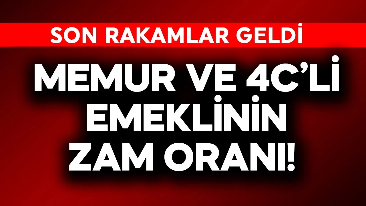 Memur ve 4C'li emeklinin zam oranı! Son rakamlar geldi