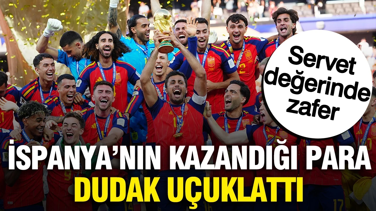 2026 Dünya Kupası şampiyonu İspanya'nın kazandığı para ödülü dudak uçuklattı